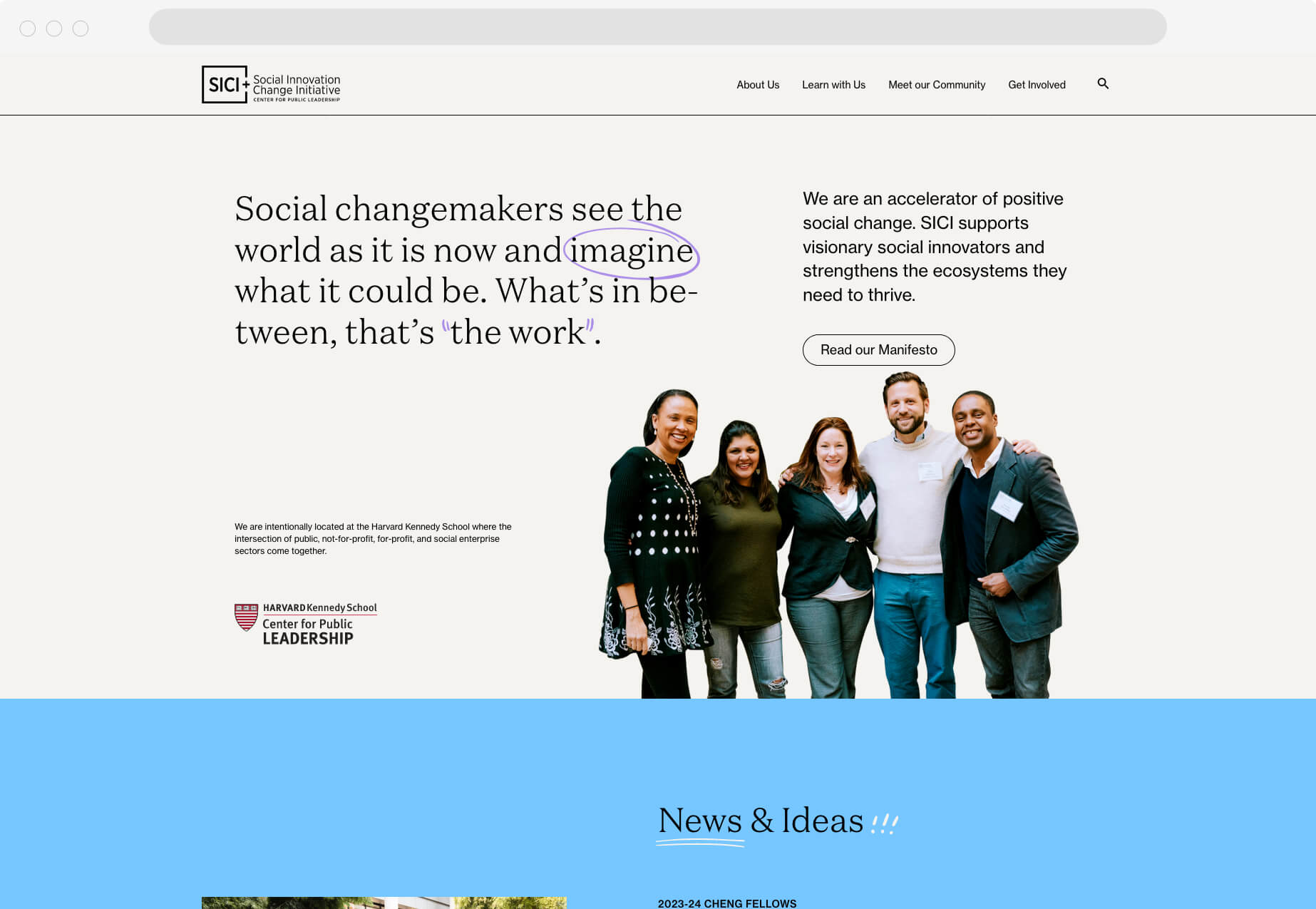 A homepage with the lead "Social changemakers see the world as it is now and imagine what it could be. What's in between, that's the work" above an image of 5 people smiling and standing next to each other. 